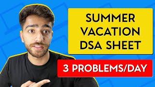 Summer Vacation DSA Problem Sheet | 45 Days DSA Roadmap | Data Structures & Algorithms