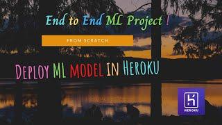 End to End Machine Learning Project with deployment in Heroku