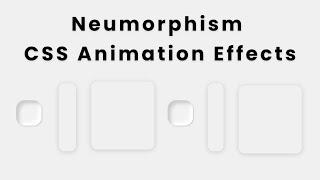 Neumorphism CSS Animation Effects Using HTML and CSS | Coding Karunadu