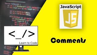 JavaScript Tutorial for Beginners - Comments