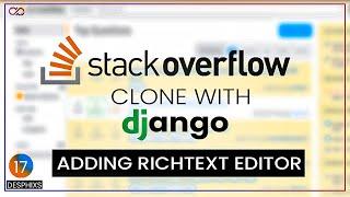 RICHTEXT EDITOR  in Django | Stackoverflow Clone with django part 11 | Django Tutorial | Desphixs