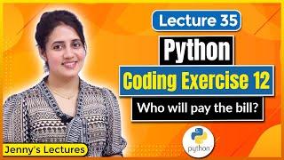 P_35 Coding Exercise for Beginners in Python |Exercise 12 | Python Tutorials for Beginners