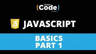 Basics of Javascript | Javascript Basics | Javascript Tutorial for Beginners - Part 1 | SimpliCode