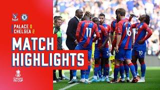 FA Cup Semi-Final Match Highlights | Crystal Palace 0-2 Chelsea