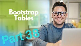 Bootstrap Tables Part 38 || Full Stack Web Development English Series 2021