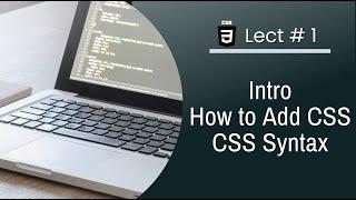 CSS Introduction,  How to Add CSS, Syntax - Lect#1 - Html5 CSS3 Tutorial in Hindi - codefromstart