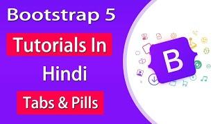 Bootstrap 5 Tutorials For Beginners In Hindi | Navs | Tabs | pills