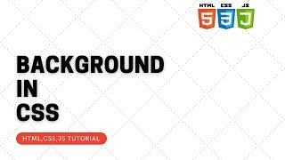 Background in Css  || Html Background  ||  Css background image tutorial || Web Development Tutorial