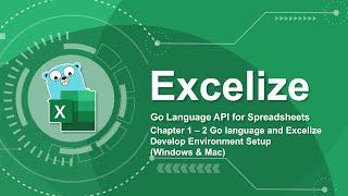 Go (golang) Excel library Excelize Tutorial - 1.2 Develop Environment Setup (Windows & Mac Ventura)