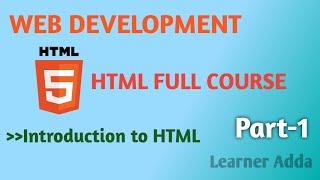 Introduction to HTML | Web Development | Full Stack Development Free Courses