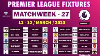 EPL FIXTURES TODAY - MATCHWEEK 27 - PREMIER LEAGUE FIXTURES - EPL FIXTURES 2022/2023