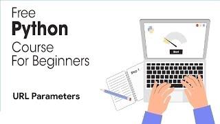 URL Parameters - Python Full Course for Beginners 2023