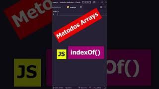 ¿Cómo se usa el indexOf JavaScript? - METODOS de los ARREGLOS #shorts