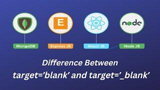 Difference Between target=’blank’ and target=’_blank’ | HTML Tutorial | Mern stack tutorial