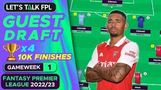 GUEST FIRST FPL DRAFT | 4 x TOP 10,000 FINISHES | Fantasy Premier League Tips 2022/23