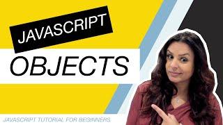 JavaScript Tutorial for Beginners Part 7: Objects