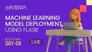 Machine Learning Model Deployment using Flask [Free 7 Days LIVE Bootcamp] - Day 6