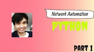 Part 1 | Network Automation with Python | Introduction Python ( Bahasa Indonesia )