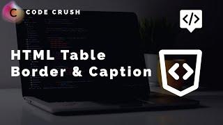 How To Create HTML Table || HTML Table Border & Adding Caption To Table. #html #html5  #htmltutorial