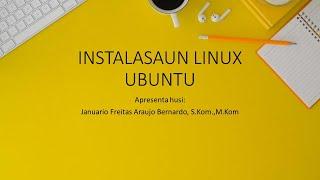 [Hardware & Software] Instalasaun Linux Ubuntu