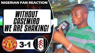 MANCHESTER UNITED 3-1 FULHAM  (Inda - NIGERIAN FAN REACTION) FA CUP HIGHLIGHTS 2022-2023