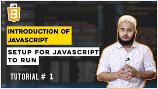 Introduction to JavaScript & Setup For JavaScript to Run  | JavaScript Tutorial In Hindi #1