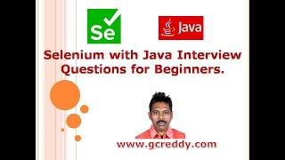 'Selenium with Java' Interview Questions for Beginners | G C Reddy |