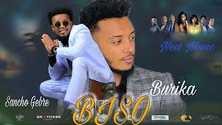 Burika and Sancho - Biso | ብሶ - New Ethiopian Dance Music 2023 (official Music) 2023