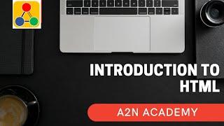 Introduction to HTML | HTML for Beginners | HTML video lecture series by A2N Academy