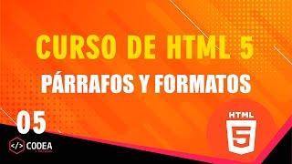 Curso HTML 5 Básico |  Párrafos y formatos de texto