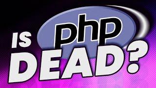 Is PHP Dead in 2021? You Might Be Wrong About PHP! Is it worth learning or is PHP dead in 2021?