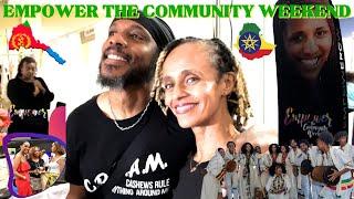 EMPOWER THE COMMUNITY WEEKEND | ETHIOPIA AND ERITREA | VLOG