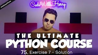 Exercise 7 Solution + Shoutouts | Python Tutorial - Day #75