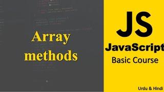 Array methods in JavaScript |  JavaScript Beginner Course