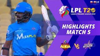 Dambulla Aura vs Colombo Stars | Full Match Highlights | LPL 2022 | Match 05