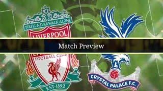 Match Preview:  Liverpool Vs Crystal Palace 2022 Matchmaking