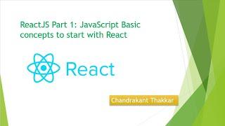 React Tutorial Part 1 : JavaScript Basic concepts to start with React | Learning React | Reactjs