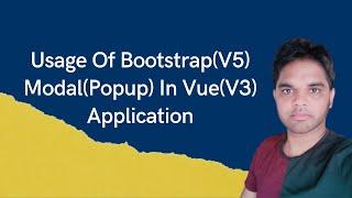 Usage Of Bootstrap(V5) Modal(Popup) In Vue(V3) Application