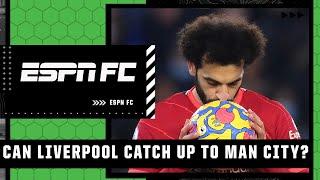 Can Liverpool catch up to Manchester City for the Premier League title? | ESPN FC