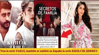 Tras la serie YARGI, también se emitirá en España la serie KIZILCIK ŞERBET.