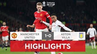 McTominay Heads Red Devils Through | Manchester United 1-0 Aston Villa | Emirates FA Cup 2021-22