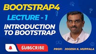 Lecture# 1 : Introduction to Bootstrap : Bootsrtap 4 tutorials