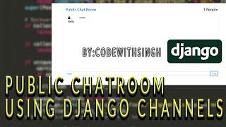 Public Chatroom ???? Using Django Channels | CodeWithSingh