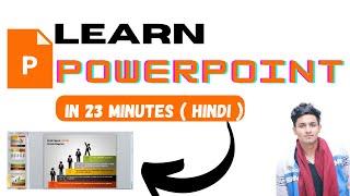 Ms Powerpoint  Complete Tutorial For Beginners | Learn Microsoft Powerpoint In 23 Minutes