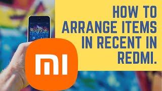 How to Set Horizontal View on Recent Apps in Redmi Android Phone (2022)