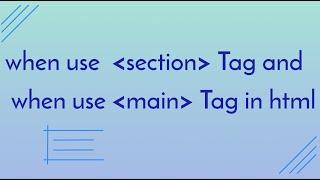 When to use section tag  and when to use main tag  in html  in hindi || solved