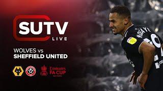 SUTV LIVE | Wolves Vs Sheffield United | FA Cup 3rd round Pre-match show