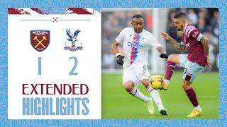 Extended Highlights | West Ham 1-2 Crystal Palace | Premier League