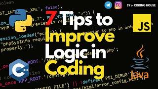 7 Tips to improve logic in coding | how to improve logic building in coding ||#shorts #coding #logic