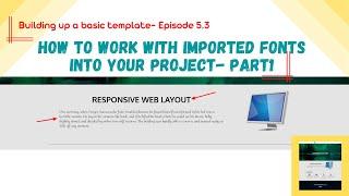 How to import other fonts in your project |Template with HTML, CSS, Flexbox and Bootstrap| Part5.3